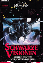 Schwarze Visionen - Geschichten von Schrecken und Unheil