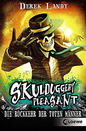 Skulduggery Pleasant (8): Die Rückkehr der Toten Männer