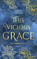 This Vicious Grace: Die Verbannten (The Last Finestra 2)