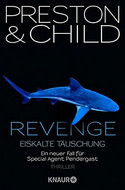 Revenge - Eiskalte Täuschung (Special Agent Pendergast 11)