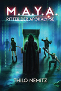 M.A.Y.A. (3): Ritter der Apokalypse
