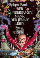 Der wundersamste Mann der jemals lebte