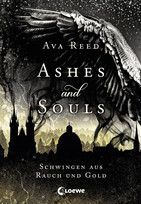 Ashes and Souls (1) - Schwingen aus Rauch und Gold
