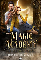 Der Biss des Wolfes (Magic Academy 2)