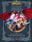 World of WarCraft: Der Kodex des Drachenschwarms - Ein Guide zu den Drachen Azeroths