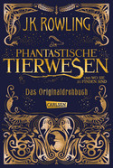 Phantastische Tierwesen und wo sie zu finden sind (Das Originaldrehbuch)