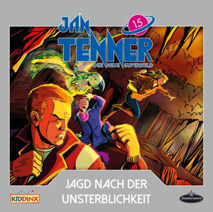Jan Tenner - Der neue Superheld 15: Jagd Nach der Unsterblichkeit