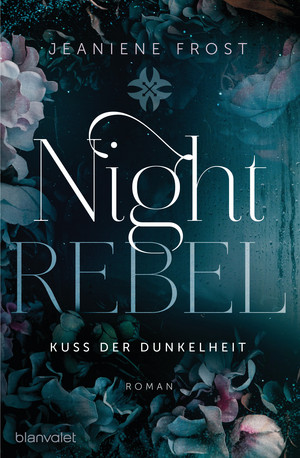 Night Rebel - Kuss der Dunkelheit (Ian & Veritas 1)