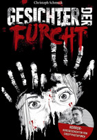 Gesichter der Furcht - Horrorkurzgeschichten von CreepyPastaPunch