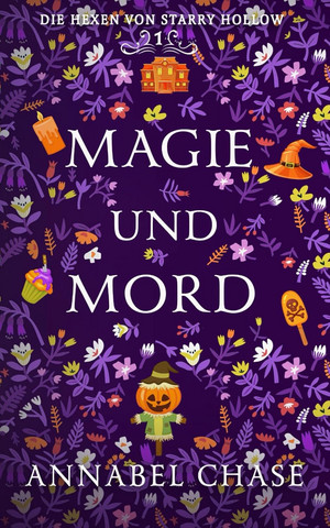 Magie und Mord (Die Hexen von Starry Hollow 1)