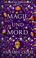 Magie und Mord (Die Hexen von Starry Hollow 1)