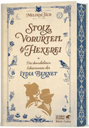 Stolz, Vorurteil und Hexerei - Die skandalösen Geheimnisse der Lydia Bennet