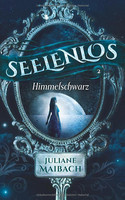 Seelenlos (2): Himmelschwarz