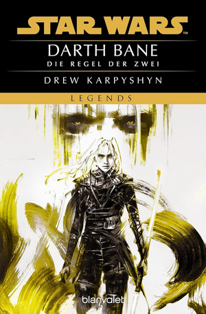 Star Wars LEGENDS: Darth Bane (2) - Die Regel der Zwei