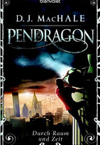 Pendragon. Durch Raum und Zeit