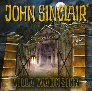 50 Jahre John Sinclair: Villa Wahnsinn (Hörspiel)