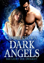 Das Licht der Ewigkeit (Dark Angels-Trilogie 1)