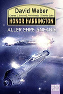 Honor Harrington 34: Aller Ehre Anfang