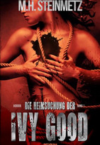 Die Heimsuchung der Ivy Good - Band 1