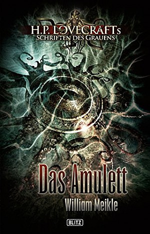 Das Amulett – H.P. Lovecrafts Schriften des Grauens 01