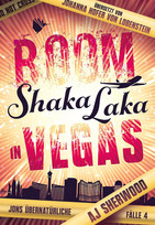 Boom Shaka Laka in Vegas (Jons übernatürliche Fälle 4)
