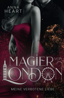 Magier von London (3): Meine verbotene Liebe
