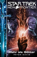 Star Trek: New Frontier 12 - Mehr als Götter