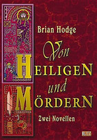 Von Heiligen und Mördern
