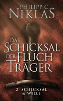 Das Schicksal der Fluchträger - 2: Schicksal & Wille