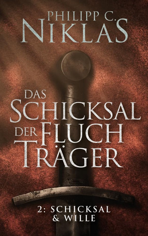 Das Schicksal der Fluchträger - 2: Schicksal & Wille