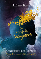 Königreich der Träume - Der Goldene Käfig 3: Die Schleife des Vergessens