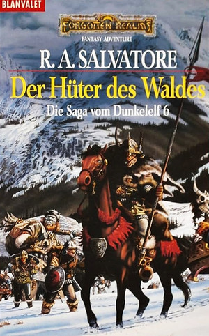 Vergessene Welten - Legende von Drizzt 06: Der Hüter des Waldes - Die Saga vom Dunkelelf 6