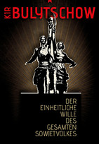 Der einheitliche Wille des gesamten Sowjetvolkes