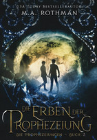 Die Erben der Prophezeiung (Die Prophezeiungen - Buch 2)