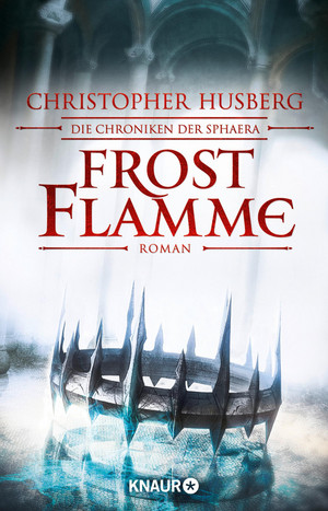 Frostflamme: Die Chroniken der Sphaera (Zeit der Dämonen 1)