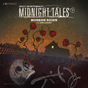 Midnight Tales 07: Morbide Rosen