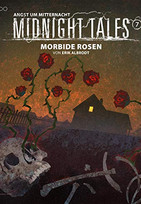 Midnight Tales 07: Morbide Rosen