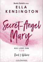 Secret-Angel Mary - Aus Liebe zum Tun: Band 3: Wollens