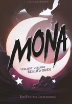 Mona - Verliebt, verlobt, beschworen (Mona-Reihe 2)