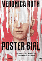 Poster Girl - Wer bist du, wenn dir niemand zusieht?