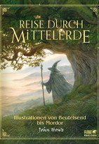 Reise durch Mittelerde: Illustrationen von Beutelsend bis Mordor