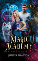 Der Erbe der Wölfe (Magic Academy 6)