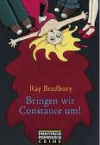 Bringen wir Constance um!