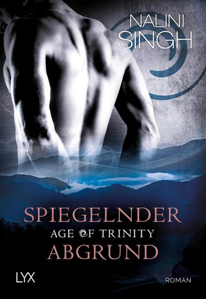 Age of Trinity - Spiegelnder Abgrund (Psy Changeling 23)