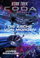 Star Trek: Coda - Buch II: Die Asche von morgen