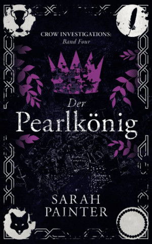 Der Pearlkönig (Crow Investigations - Band 4)