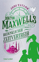 Doktor Maxwells bedenklicher Zeitvertreib (Die Chroniken von St. Mary’s 8)