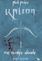 Kalion - 2. Die dunkle Wunde