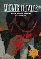 Midnight Tales 35: High Noon Again