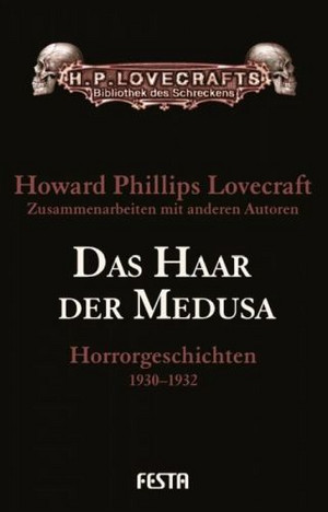 Das Haar der Medusa: Horrorgeschichten 1930-1932
